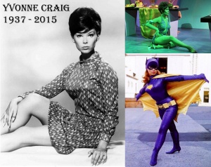 Yvonne Craig 1937 – 2015